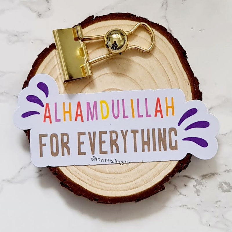 Alhamdulillah For Everything Islamic Sticker- Waterproof