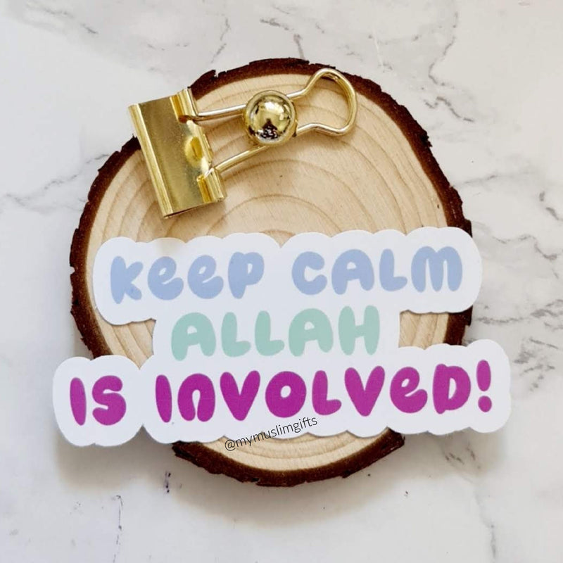 Keep Calm Allah Is Involved Islamic Sticker- Waterproof